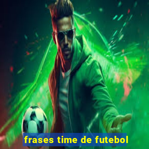 frases time de futebol